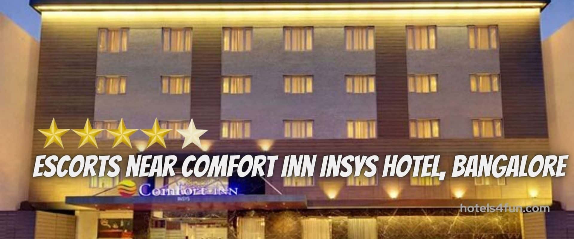 escorts-near-comfort-inn-insys-hotel-bangalore Hotel Escorts